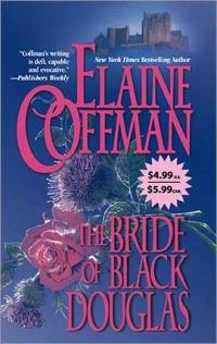 Excerpt of The Bride of Black Douglas by Elaine Coffman