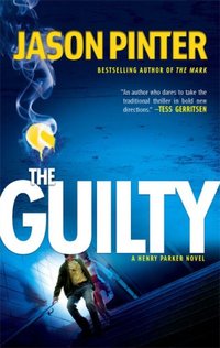The Guilty by Jason Pinter