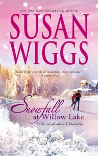 Snowfall At Willow Lake by Susan Wiggs