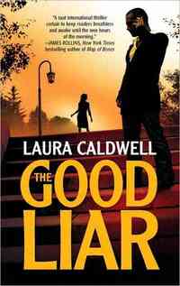 The Good Liar by Laura Caldwell