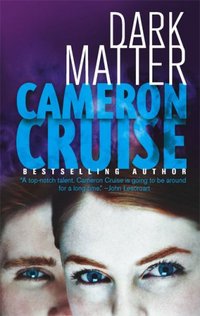 Dark Matter by Cameron Cruise
