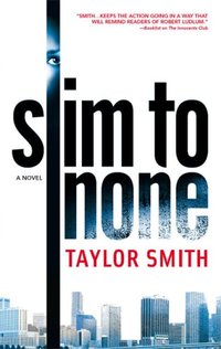 Slim To None by Taylor Smith