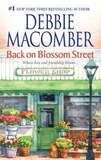 Back On Blossom Street by Debbie Macomber
