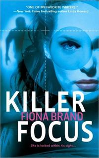 Killer Focus by Fiona Brand