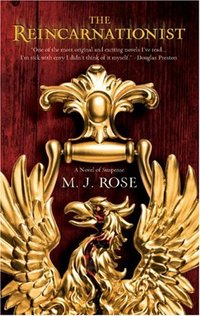 The Reincarnationist by M.J. Rose