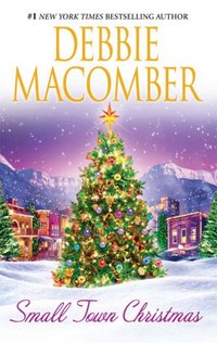 Small Town Christmas by Debbie Macomber