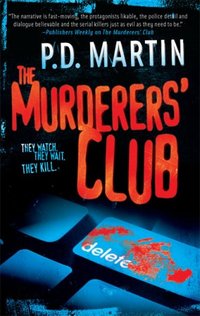 The Murderers' Club by P.D. Martin