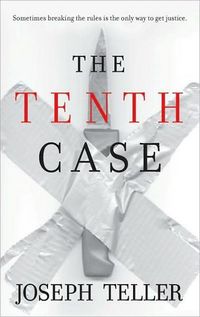 The Tenth Case by Joseph Teller