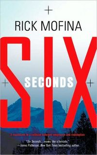Six Seconds by Rick Mofina
