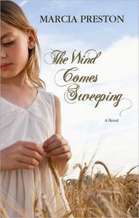 The Wind Comes Sweeping by Marcia Preston
