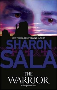 The Warrior by Sharon Sala