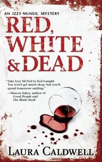 Red, White & Dead by Laura Caldwell