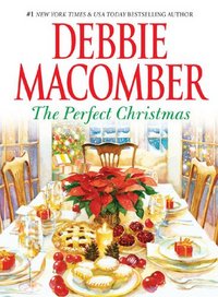 Excerpt of The Perfect Christmas by Debbie Macomber