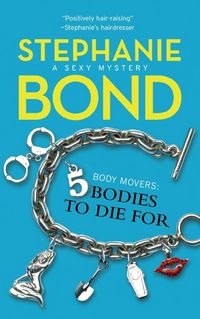 5 Bodies To Die For by Stephanie Bond