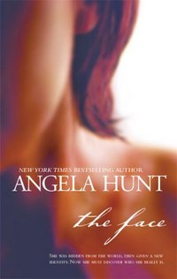 The Face by Angela Hunt