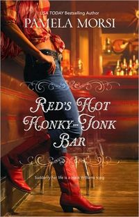 Excerpt of Red's Hot Honky-Tonk Bar by Pamela Morsi