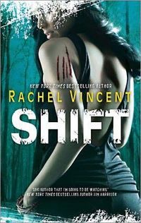 Excerpt of Shift by Rachel Vincent