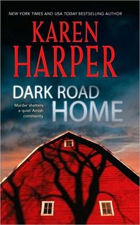 Dark Road Home by Karen Harper