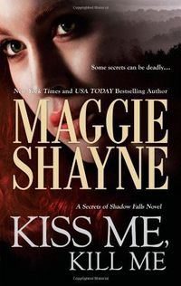 Kiss Me, Kill Me by Maggie Shayne