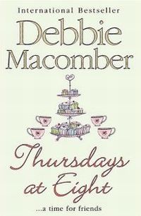 Thursdays At Eight by Debbie Macomber