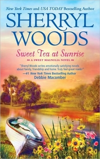 Sweet Tea at Sunrise by Sherryl Woods