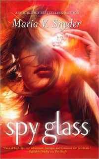 Spy Glass by Maria V. Snyder