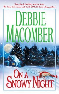 On A Snowy Night by Debbie Macomber