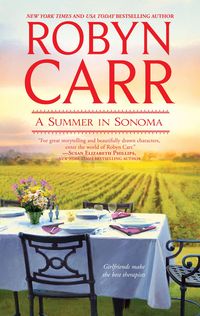 Excerpt of A Summer In Sonoma by Robyn Carr