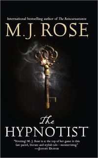 The Hypnotist by M.J. Rose