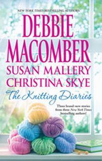 The Knitting Diaries by Debbie Macomber