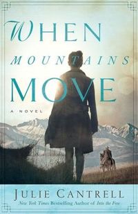 When Mountains Move by Julie Cantrell