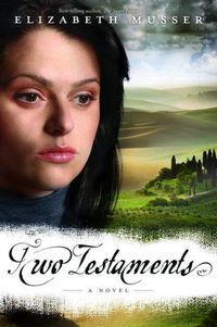 Two Testaments by Elizabeth Musser