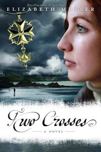 Two Crosses by Elizabeth Musser