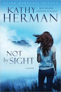 Not By Sight by Kathy Herman