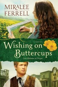 Wishing On Buttercups by Miralee Ferrell