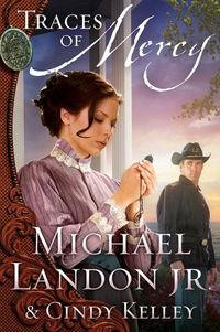 Traces Of Mercy by Cindy Kelley