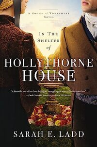 In the Shelter of Hollythorne House