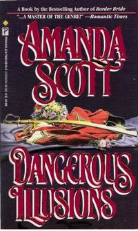 Dangerous Illusions by Amanda Scott