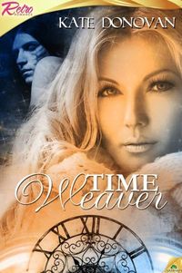 Time Weaver by Kate Donovan