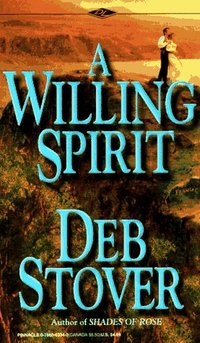 A Willing Spirit by Deb Stover