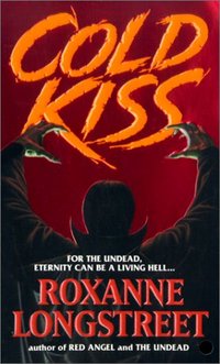 Cold Kiss by Roxanne Longstreet