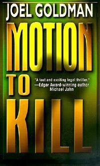 Motion To Kill by Joel Goldman