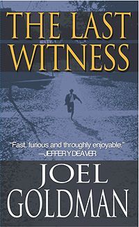 The Last Witness by Joel Goldman