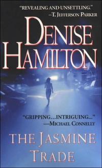 The Jasmine Trade by Denise Hamilton