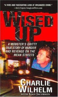 Wised Up by Charlie Wilhelm