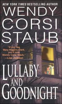 Excerpt of Lullaby and Goodnight by Wendy Corsi Staub