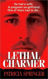 Lethal Charmer by Patricia Springer