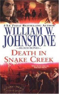 Death in Snake Creek by William W. Johnstone
