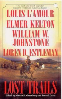 Lost Trails by William W. Johnstone
