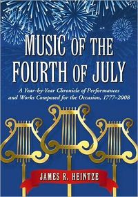 Music of the Fourth of July by James R. Heintze